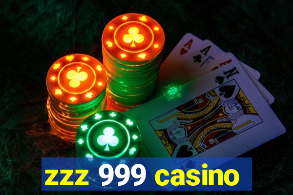 zzz 999 casino